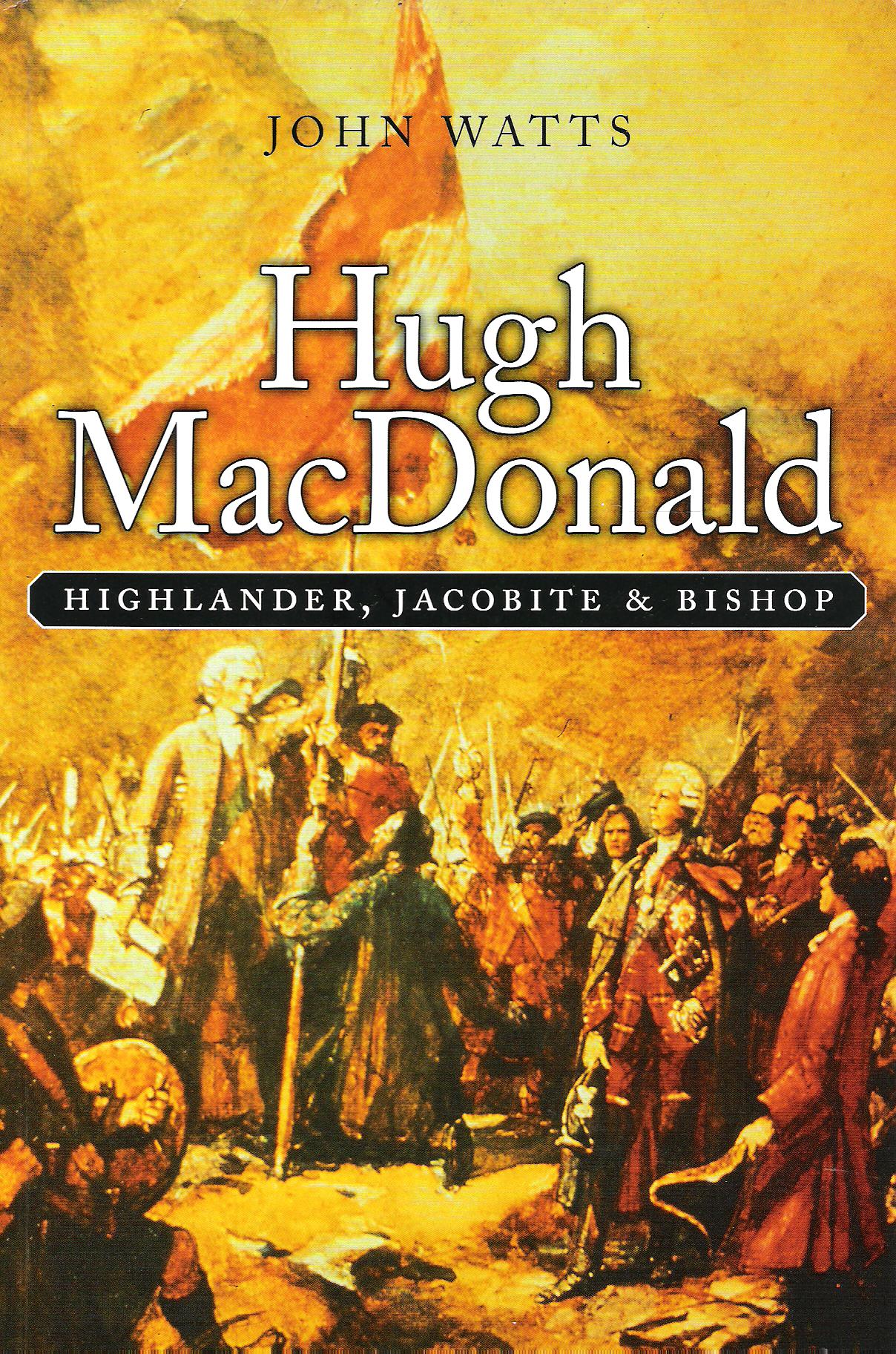Image for Hugh MacDonald: Highlander, Jacobite & Bishop.