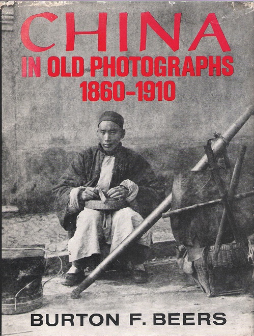 Image for China in Old Photographs 1860-1910.