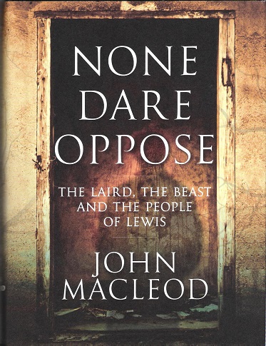 Image for None Dare Oppose: The Laird, The Beast and the People of Lewis.