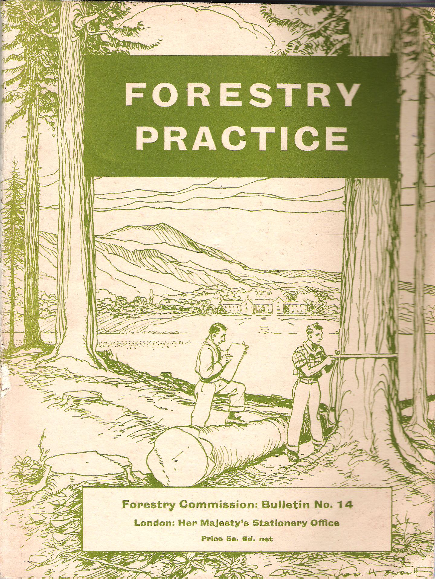 Image for Forestry Practice: A Summary of Methods of Establishing Forest Nurseries and Plantations with Advice on Other Forestry Questions for Owners, Agents and Foresters.