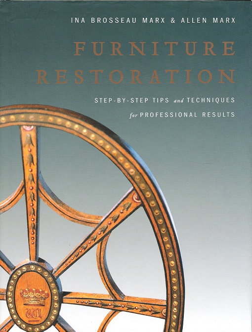 Image for Furniture Restoration: Step-By-Step Tips and Techniques for Professional Results
