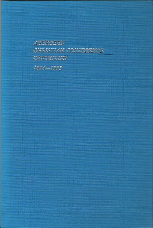 Image for Aberdeen Christian Conference Centenary 1874-1973.