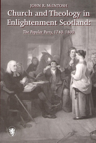 Image for Church and Theology in Enlightenment Scotland: The Popular Party, 1740-1800.
