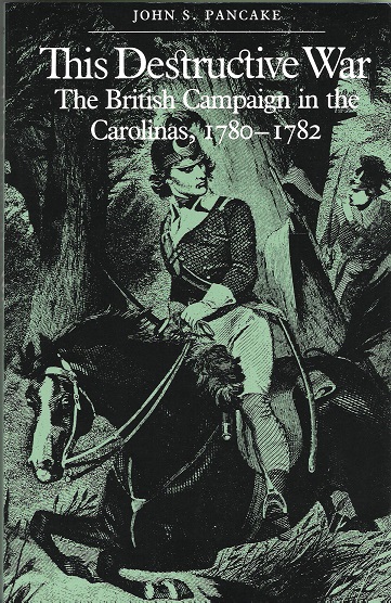 Image for This Destructive War: The British Campaign in the Carolinas, 1780-1782.
