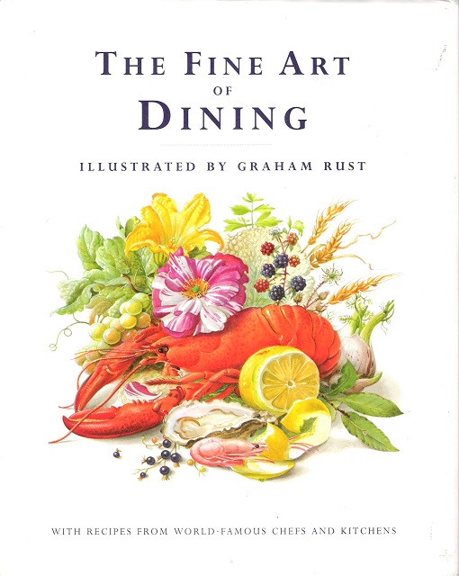 Image for The Fine Art of Dining: With Recipes from World-Famous Chefs and Kitchens.