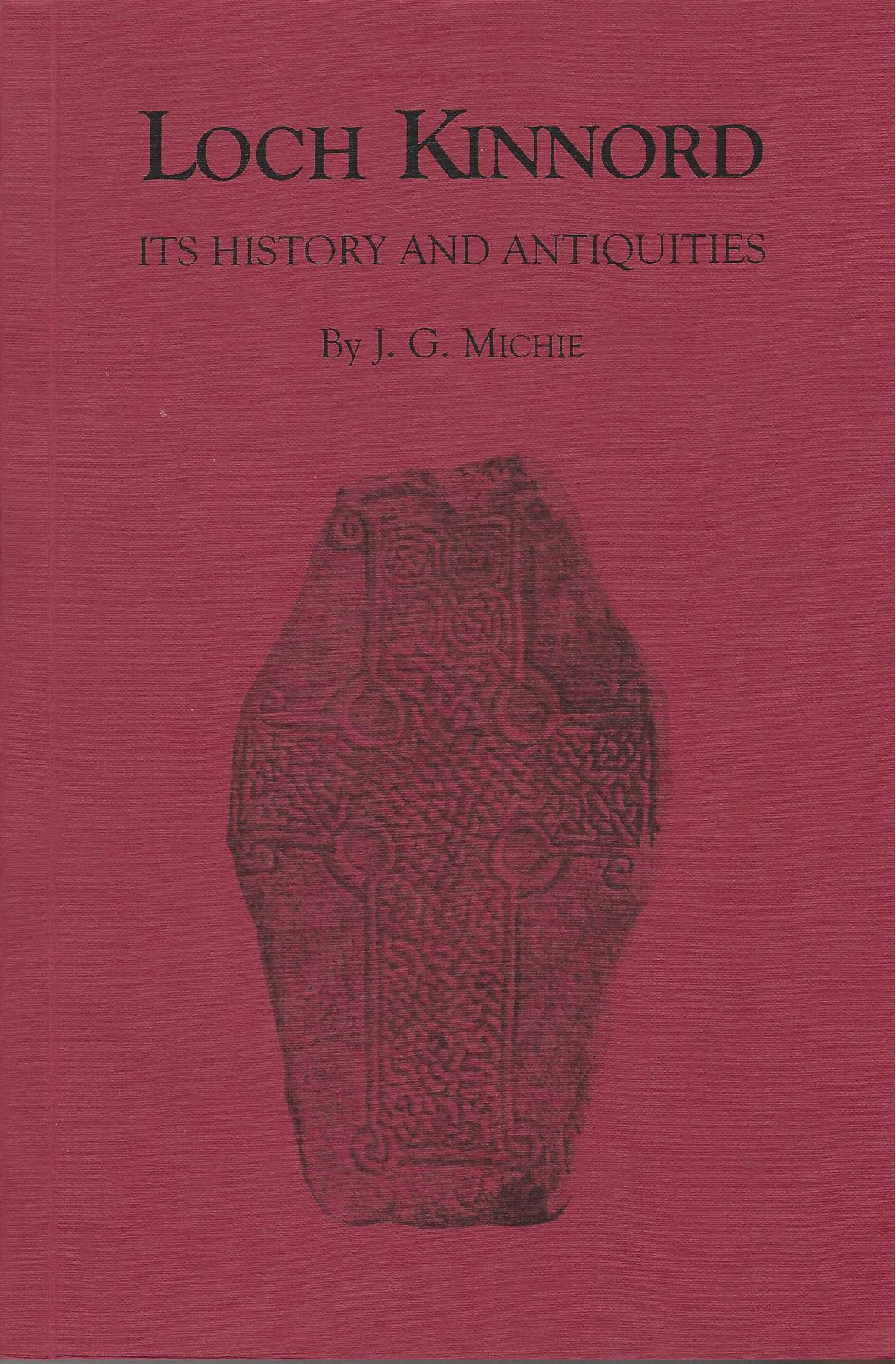 Image for Loch Kinnord: Its History and Antiquities: New and Revised Edition with The Church of Tullich and Other Papers.