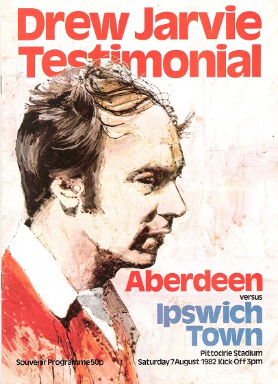 Image for Drew Jarvie Testimonial: Aberdeen v. Ipswich Town Pittodire Stadium Sat August 7th 1982.