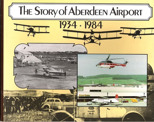 Image for The Story of Aberdeen Airport 1934-1984.