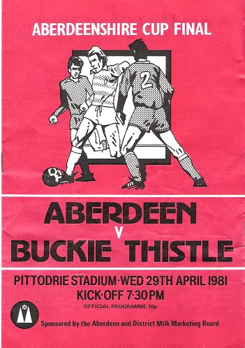 Image for Aberdeenshire Cup Final Aberdeen v. Buckie Thistle. Pittodrie Stadium Wednesday 29th April 1981.