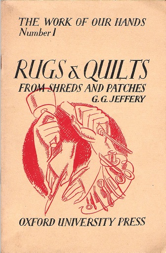 Image for The Work of Our Hands Number 1: Rugs & Quilts from Shreds and Patches.