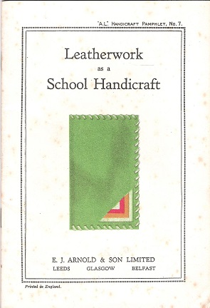 Image for A.L. Handicraft Pamphlet No.7: Leatherwork as a School Handicraft.