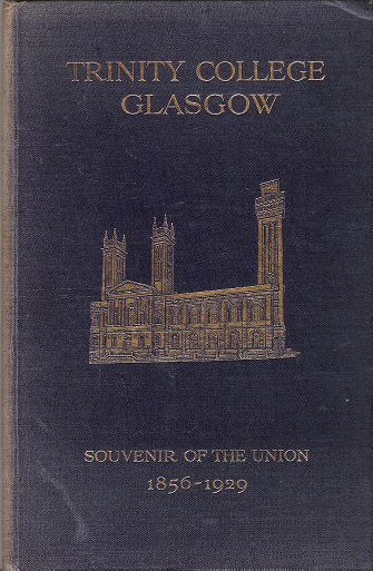 Image for Trinity College Glasgow Souvenir of the Union 1856-1929.