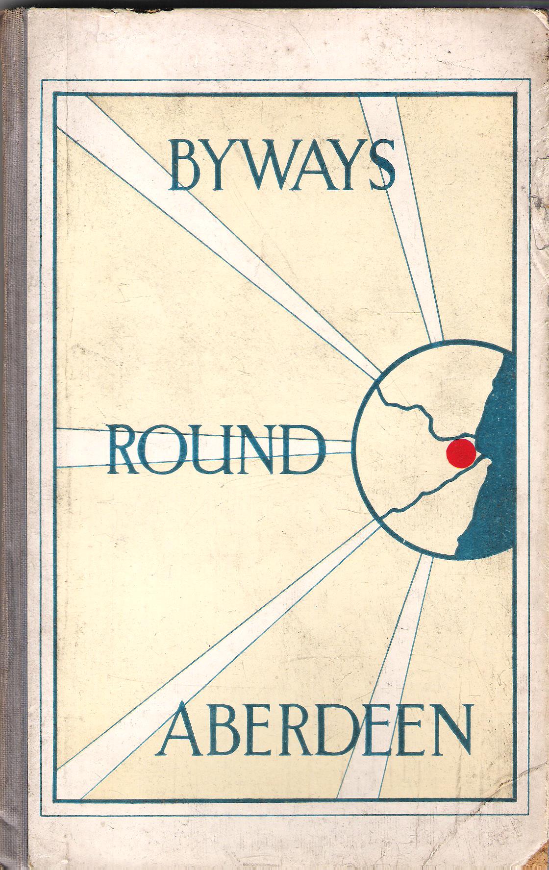 Image for Byways Round Aberdeen.