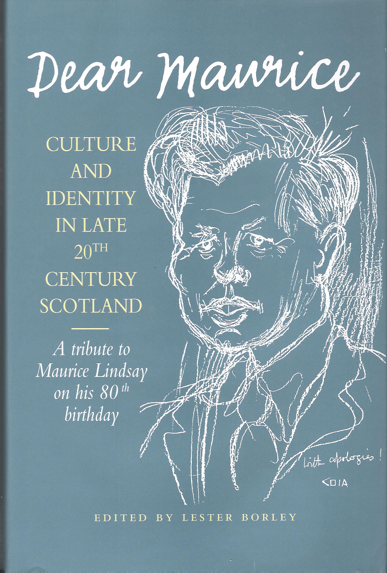 Image for Dear Maurice: Culture and Identity in Late 20th Century Scotland.