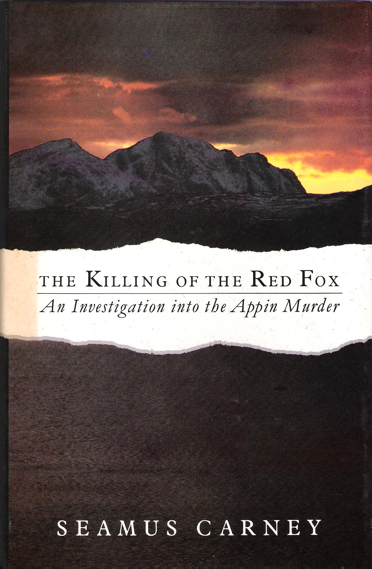 Image for The Killing of the Red Fox: An Investigation into the Appin Murder.