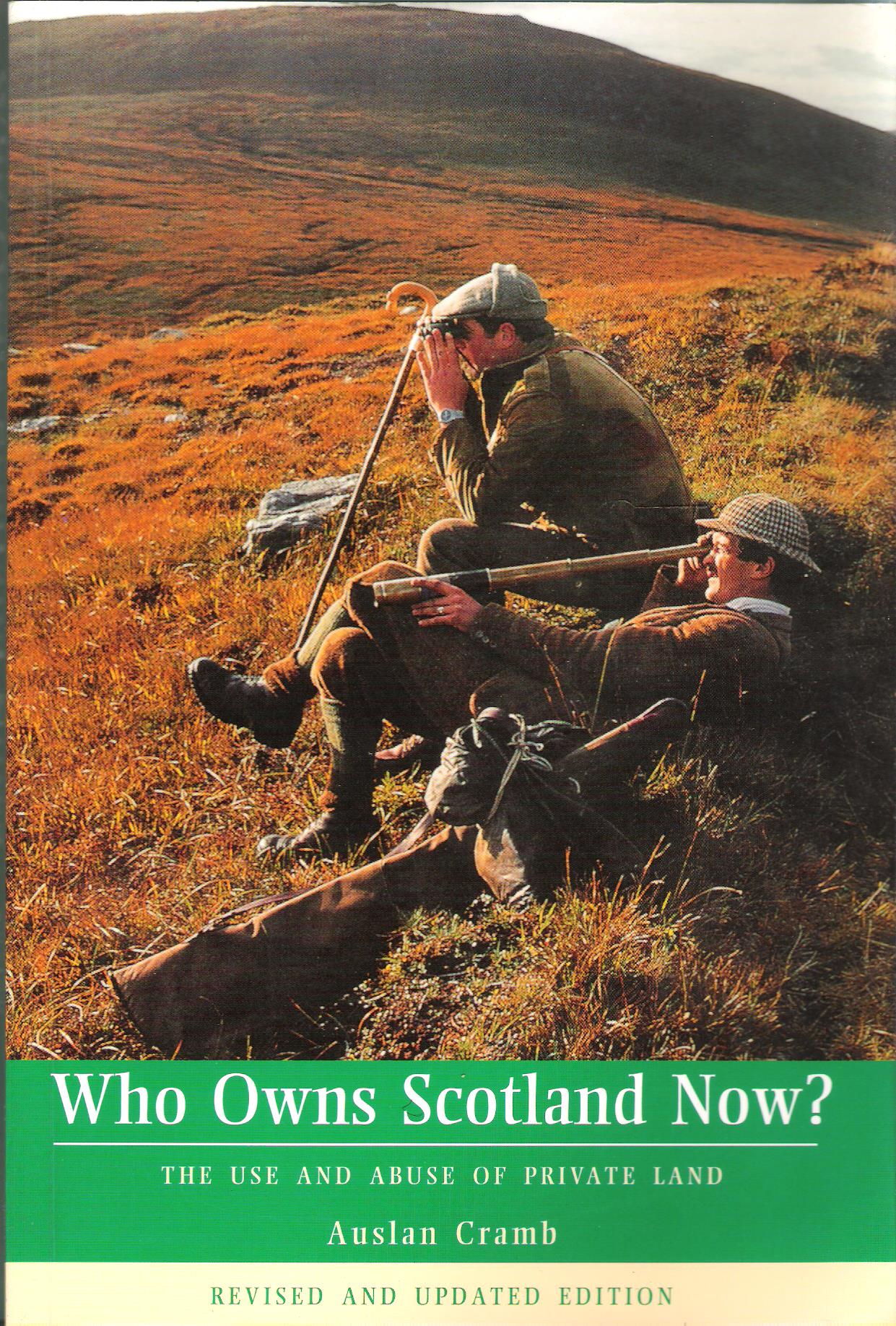 Image for Who Owns Scotland Now?  The Use and Abuse of Private Land.
