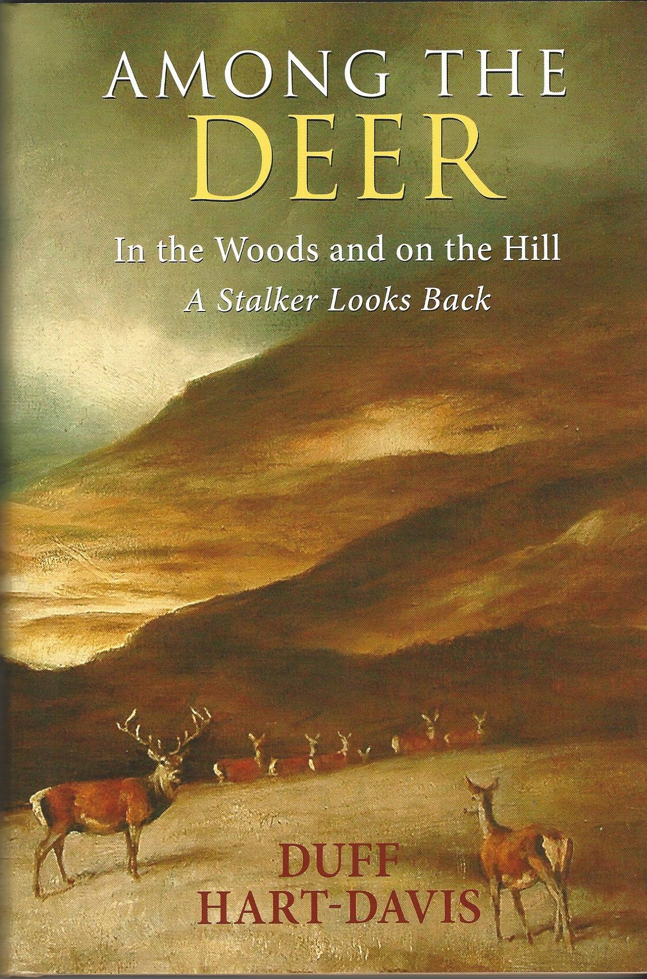 Image for Among the Deer: In the Woods and on the Hill: A Stalker Looks Back
