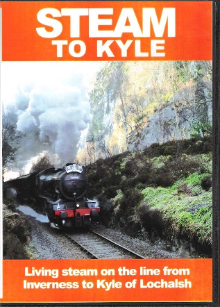 Image for Steam to Kyle: Living Steam on the Line from Inverness to Kyle of Lochalsh.