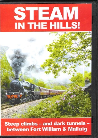 Image for Steam in the Hills: Steep Climbs and Dark Tunnels between Fort William & Mallaig.