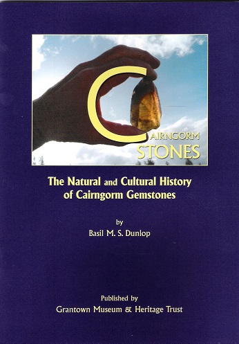 Image for Cairngorm Stones: The Natural and Cultural History of Cairngorm Gemstones.