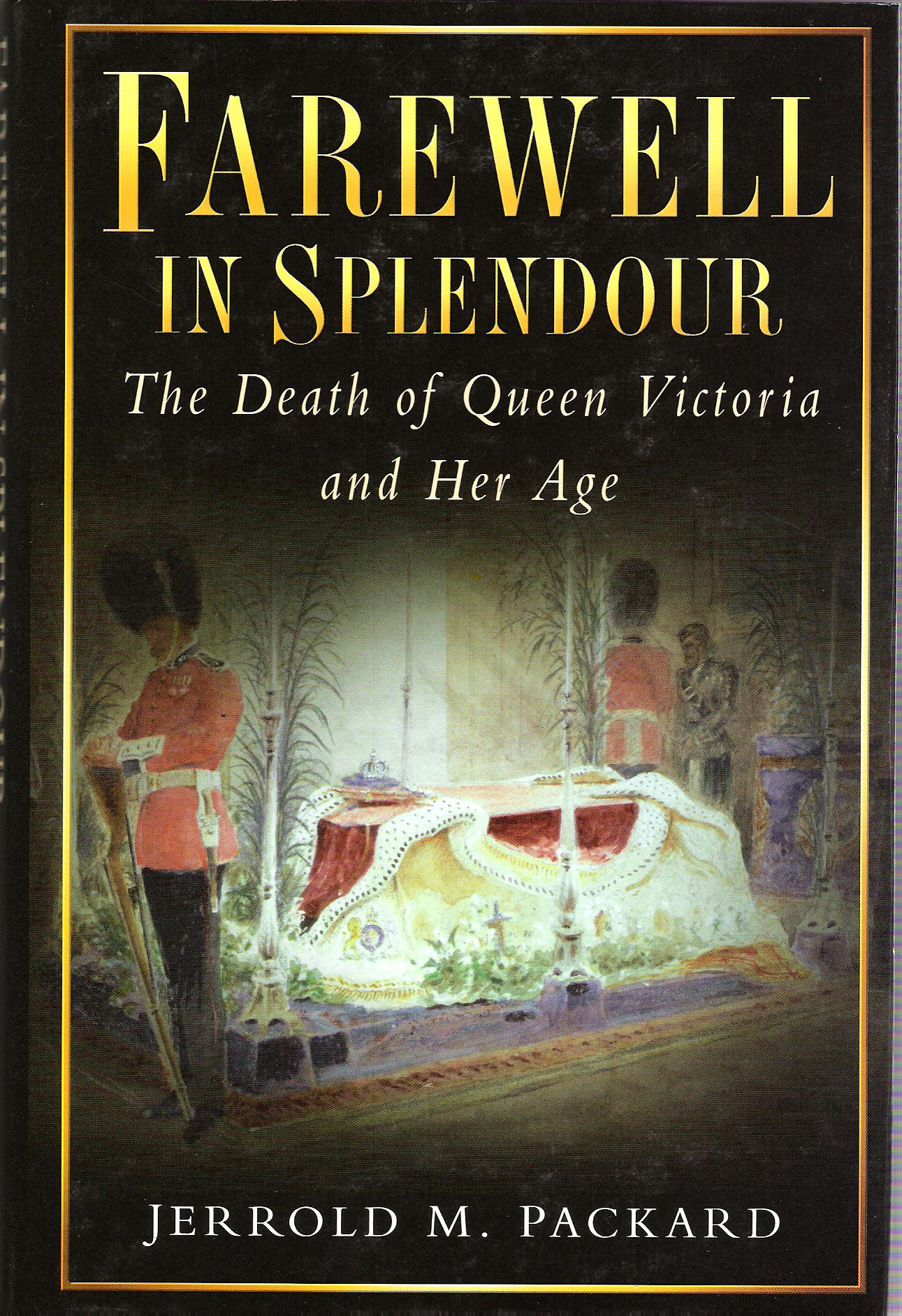 Image for Farewell in Splendour: The Death of Queen Victoria and Her Age.