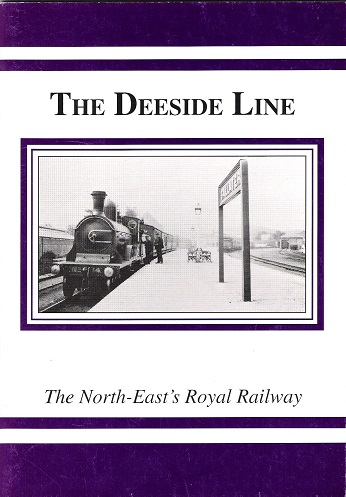 The Deeside Line: The North-East's Royal Railway. Image for The Deeside Line: The North-East's Royal Railway.
