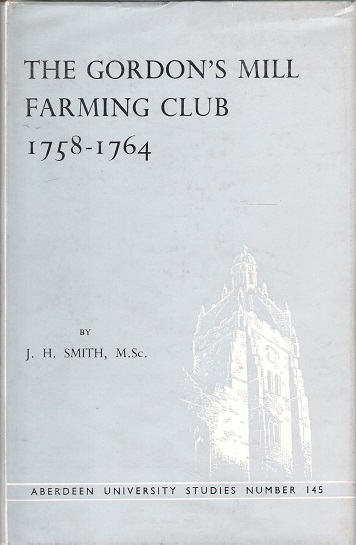 Image for The Gordon's Mill Farming Club: 1758-1764.