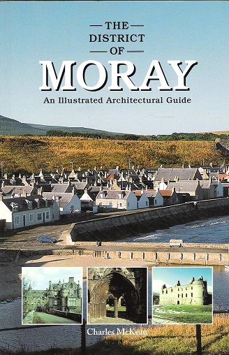Image for The District of Moray: An Illustrated Architectural Guide (Architectural Guides to Scotland)