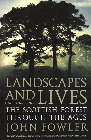 Image for Landscapes and Lives: The Scottish Forest Through the Ages.