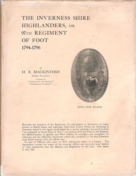 Image for The Inverness Shire Highlanders, or 97th Regiment Of  Foot: 1794-1796.